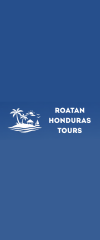 Roatan Honduras Tours
